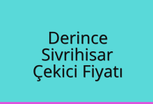 Derince Çekici Fiyatı – Sivrihisar Oto Kurtarıcı Ücreti
