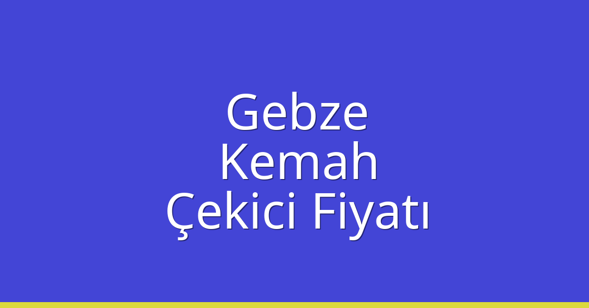 Gebze Çekici Fiyatı – Kemah Oto Kurtarıcı Ücreti Gebze Çekici Fiyatı – Kemah Oto Kurtarıcı Ücreti