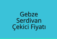 Gebze Çekici Fiyatı – Serdivan Oto Kurtarıcı Ücreti