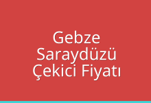 Gebze Çekici Fiyatı – Saraydüzü Oto Kurtarıcı Ücreti