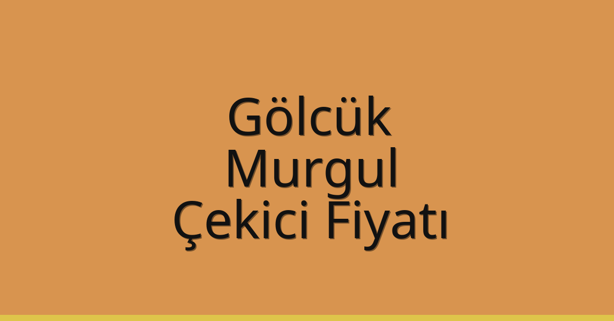 Gölcük Çekici Fiyatı – Murgul Oto Kurtarıcı Ücreti