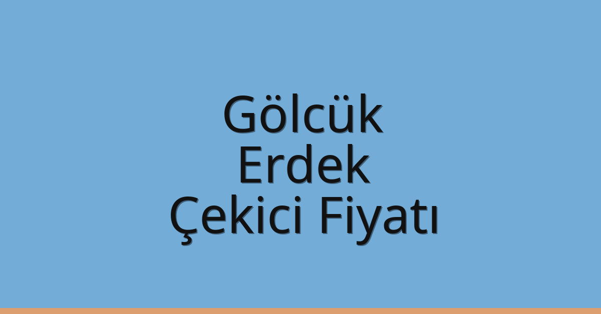 Gölcük Çekici Fiyatı – Erdek Oto Kurtarıcı Ücreti