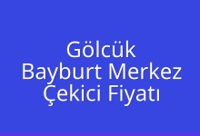Gölcük Çekici Fiyatı – Bayburt Merkez Oto Kurtarıcı Ücreti