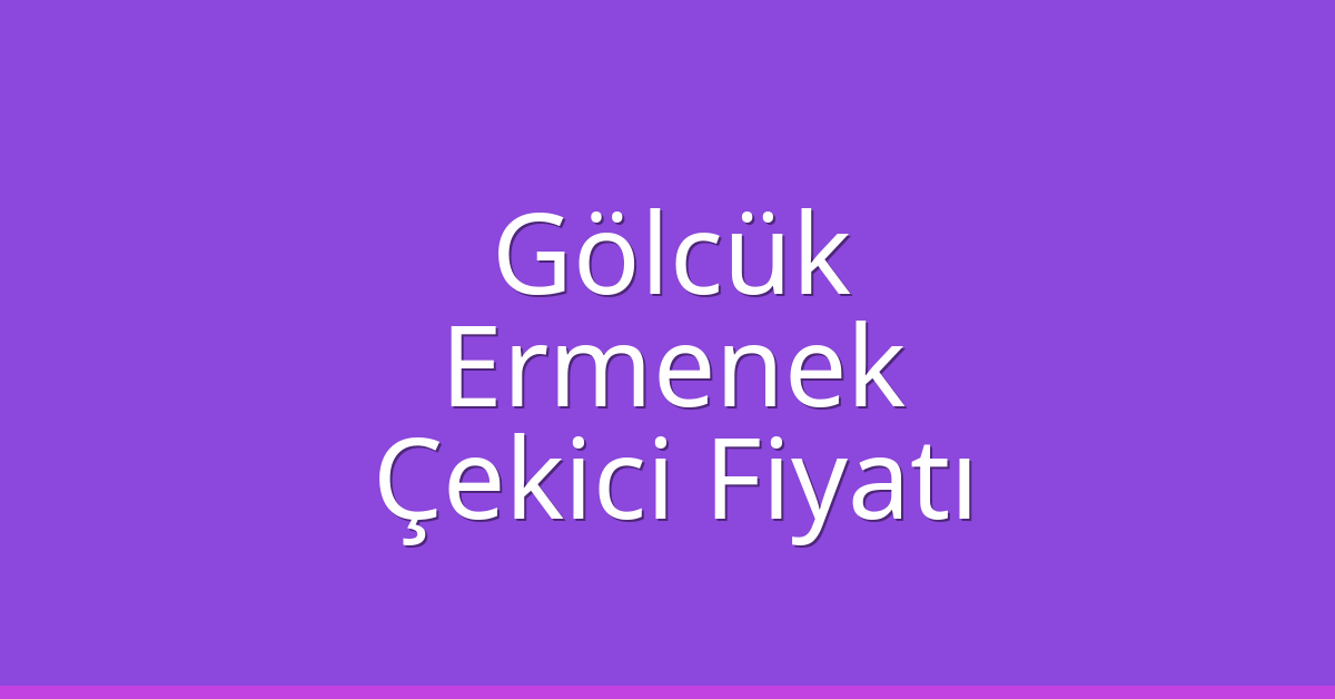 Gölcük Çekici Fiyatı – Ermenek Oto Kurtarıcı Ücreti Gölcük Çekici Fiyatı – Ermenek Oto Kurtarıcı Ücreti