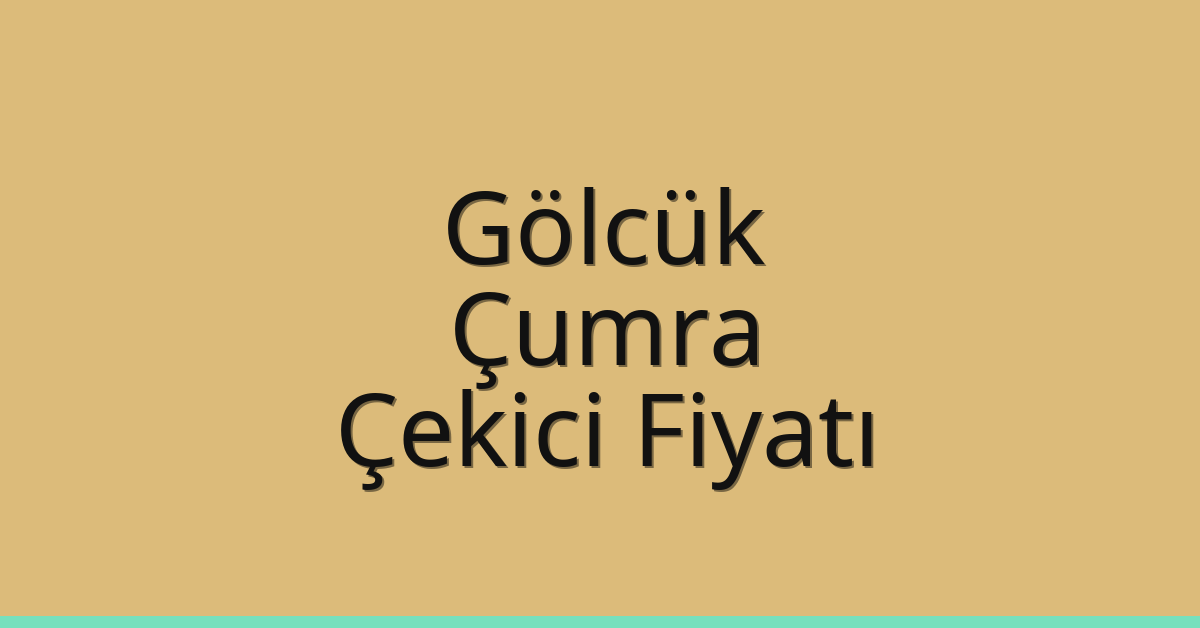 Gölcük Çekici Fiyatı – Çumra Oto Kurtarıcı Ücreti