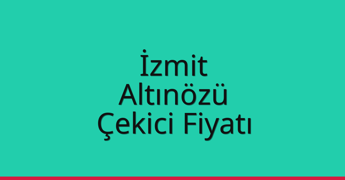 İzmit Çekici Fiyatı – Altınözü Oto Kurtarıcı Ücreti İzmit Çekici Fiyatı – Altınözü Oto Kurtarıcı Ücreti