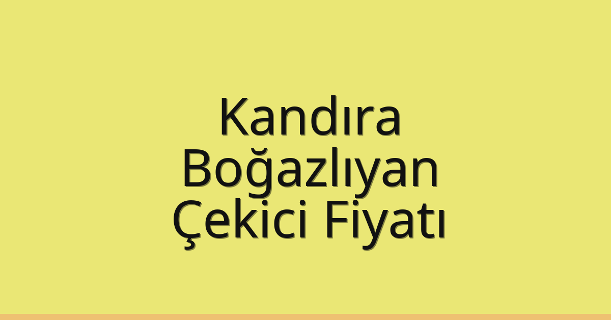 Kandıra Çekici Fiyatı – Boğazlıyan Oto Kurtarıcı Ücreti Kandıra Çekici Fiyatı – Boğazlıyan Oto Kurtarıcı Ücreti