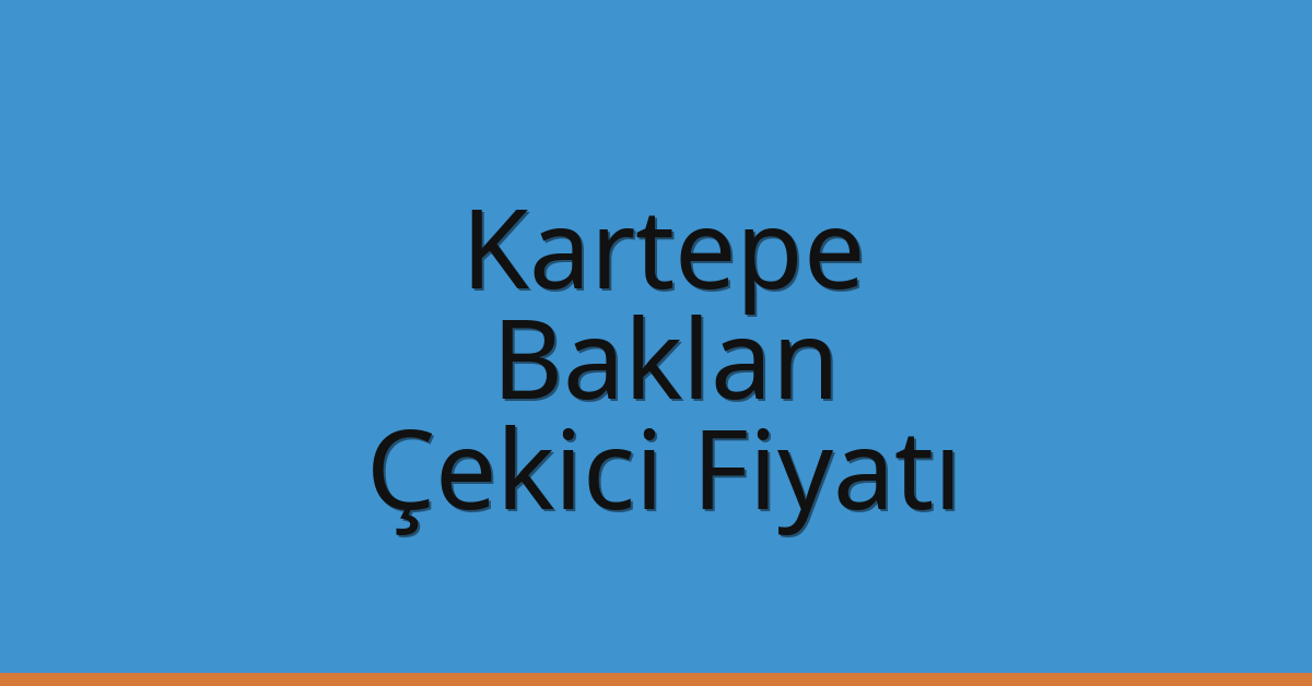 Kartepe Çekici Fiyatı - Baklan Oto Kurtarıcı Ücreti Kartepe Çekici Fiyatı – Baklan Oto Kurtarıcı Ücreti
