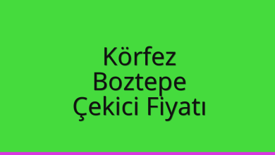 Körfez Çekici Fiyatı – Boztepe Oto Kurtarıcı Ücreti