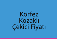 Körfez Çekici Fiyatı – Kozaklı Oto Kurtarıcı Ücreti