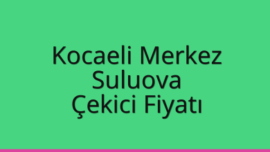 Kocaeli Merkez Çekici Fiyatı – Suluova Oto Kurtarıcı Ücreti