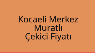 Kocaeli Merkez Çekici Fiyatı – Muratlı Oto Kurtarıcı Ücreti