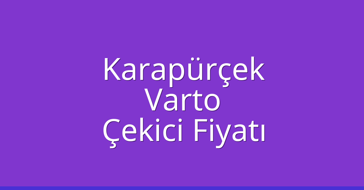 Karapürçek Çekici Fiyatı – Varto Oto Kurtarıcı Ücreti Karapürçek Çekici Fiyatı – Varto Oto Kurtarıcı Ücreti