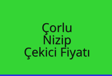 Çorlu Çekici Fiyatı – Nizip Oto Kurtarıcı Ücreti