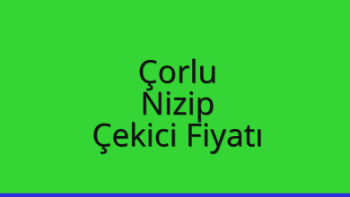 Çorlu Çekici Fiyatı – Nizip Oto Kurtarıcı Ücreti