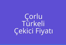 Çorlu Çekici Fiyatı – Türkeli Oto Kurtarıcı Ücreti