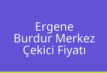 Ergene Çekici Fiyatı – Burdur Merkez Oto Kurtarıcı Ücreti