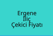 Ergene Çekici Fiyatı – İliç Oto Kurtarıcı Ücreti