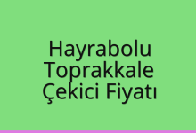 Hayrabolu Çekici Fiyatı – Toprakkale Oto Kurtarıcı Ücreti