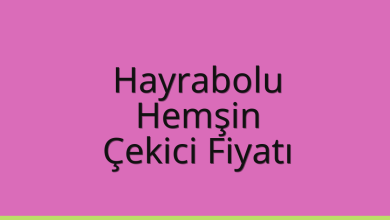 Hayrabolu Çekici Fiyatı – Hemşin Oto Kurtarıcı Ücreti