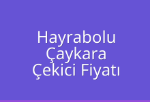 Hayrabolu Çekici Fiyatı – Çaykara Oto Kurtarıcı Ücreti