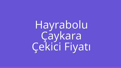 Hayrabolu Çekici Fiyatı – Çaykara Oto Kurtarıcı Ücreti