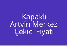 Kapaklı Çekici Fiyatı – Artvin Merkez Oto Kurtarıcı Ücreti