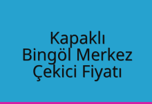 Kapaklı Çekici Fiyatı – Bingöl Merkez Oto Kurtarıcı Ücreti