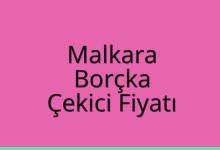 Malkara Çekici Fiyatı – Borçka Oto Kurtarıcı Ücreti