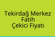 Tekirdağ Merkez Çekici Fiyatı – Fatih Oto Kurtarıcı Ücreti
