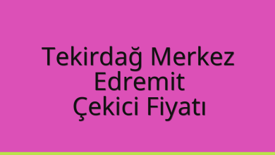 Tekirdağ Merkez Çekici Fiyatı – Edremit Oto Kurtarıcı Ücreti