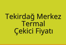 Tekirdağ Merkez Çekici Fiyatı – Termal Oto Kurtarıcı Ücreti