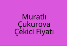 Muratlı Çekici Fiyatı – Çukurova Oto Kurtarıcı Ücreti