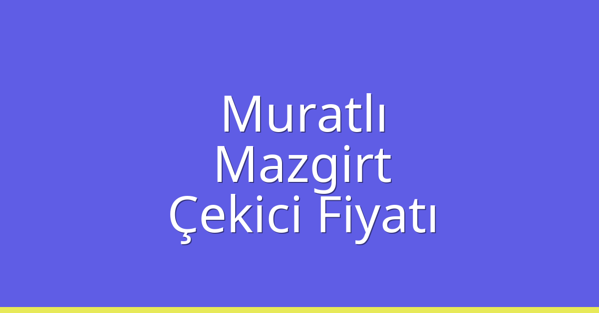 Muratlı Çekici Fiyatı – Mazgirt Oto Kurtarıcı Ücreti Muratlı Çekici Fiyatı – Mazgirt Oto Kurtarıcı Ücreti