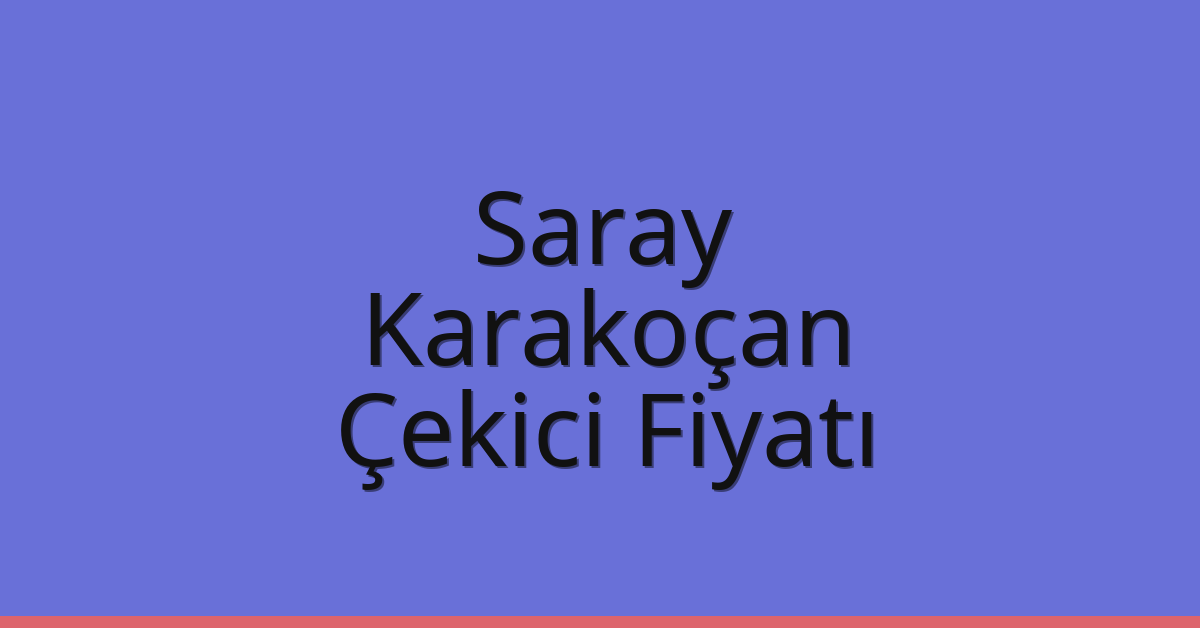 Saray Çekici Fiyatı – Karakoçan Oto Kurtarıcı Ücreti Saray Çekici Fiyatı – Karakoçan Oto Kurtarıcı Ücreti