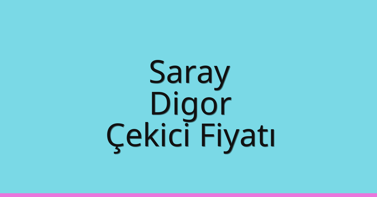 Saray Çekici Fiyatı – Digor Oto Kurtarıcı Ücreti Saray Çekici Fiyatı – Digor Oto Kurtarıcı Ücreti