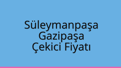 Süleymanpaşa Çekici Fiyatı – Gazipaşa Oto Kurtarıcı Ücreti