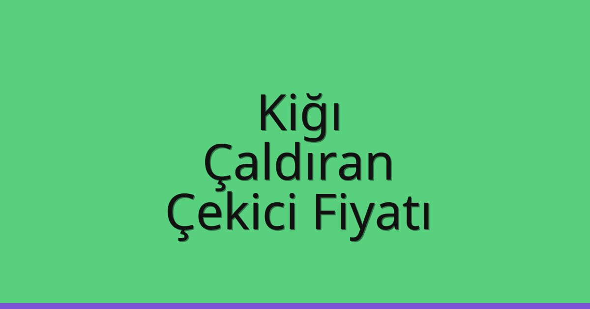 Kiğı Çekici Fiyatı – Çaldıran Oto Kurtarıcı Ücreti