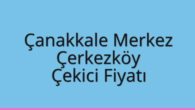 Çanakkale Merkez Çekici Fiyatı – Çerkezköy Oto Kurtarıcı Ücreti