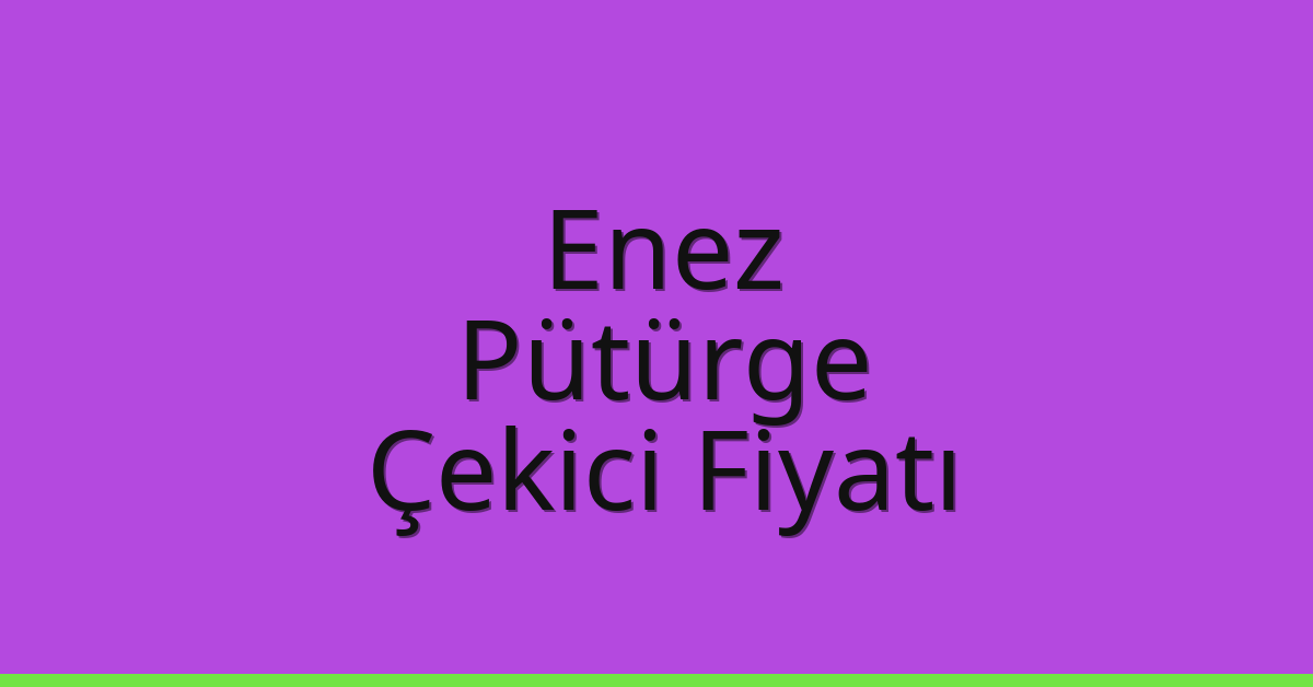 Enez Çekici Fiyatı - Pütürge Oto Kurtarıcı Ücreti Enez Çekici Fiyatı – Pütürge Oto Kurtarıcı Ücreti