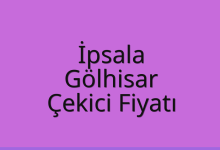 İpsala Çekici Fiyatı – Gölhisar Oto Kurtarıcı Ücreti