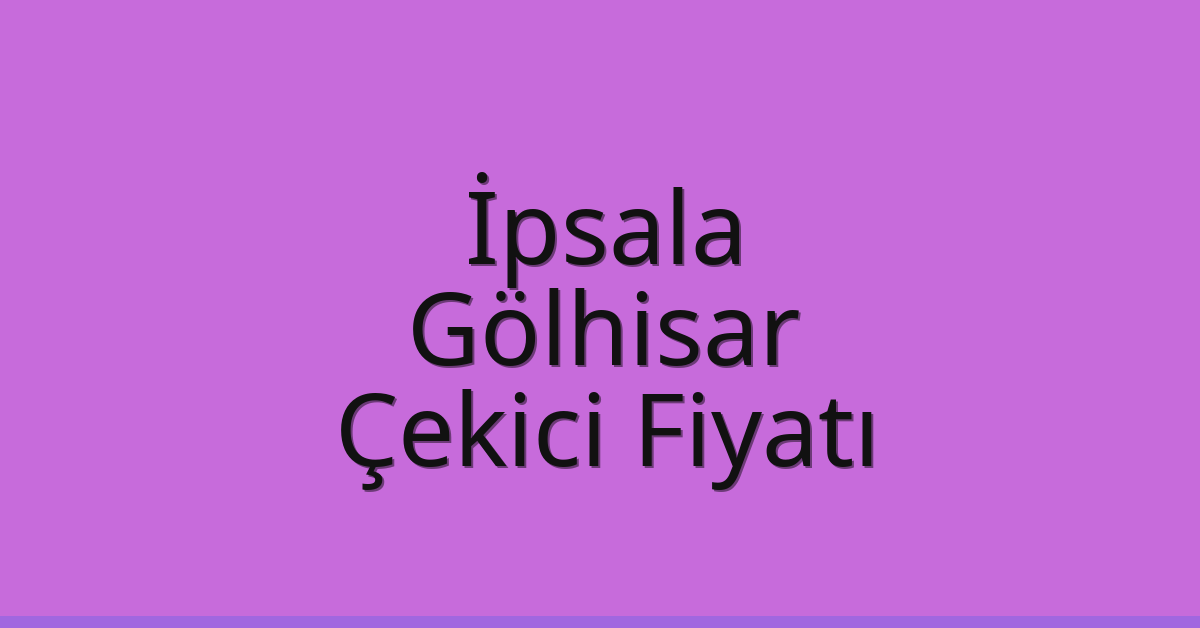 İpsala Çekici Fiyatı - Gölhisar Oto Kurtarıcı Ücreti İpsala Çekici Fiyatı – Gölhisar Oto Kurtarıcı Ücreti