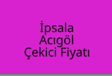 İpsala Çekici Fiyatı – Acıgöl Oto Kurtarıcı Ücreti