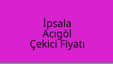 İpsala Çekici Fiyatı – Acıgöl Oto Kurtarıcı Ücreti