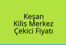 Keşan Çekici Fiyatı – Kilis Merkez Oto Kurtarıcı Ücreti
