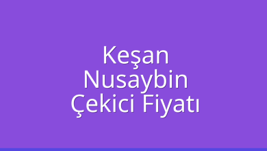 Keşan Çekici Fiyatı – Nusaybin Oto Kurtarıcı Ücreti