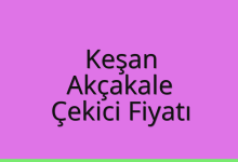 Keşan Çekici Fiyatı – Akçakale Oto Kurtarıcı Ücreti