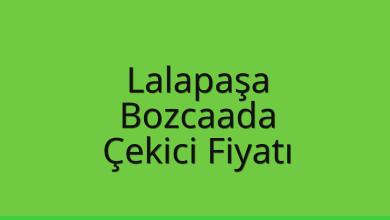 Lalapaşa Çekici Fiyatı – Bozcaada Oto Kurtarıcı Ücreti