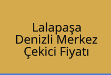 Lalapaşa Çekici Fiyatı – Denizli Merkez Oto Kurtarıcı Ücreti