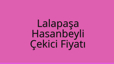 Lalapaşa Çekici Fiyatı – Hasanbeyli Oto Kurtarıcı Ücreti